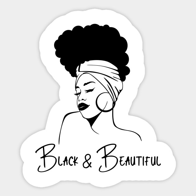 Black and Beautiful, Black Woman Black Woman Sticker TeePublic